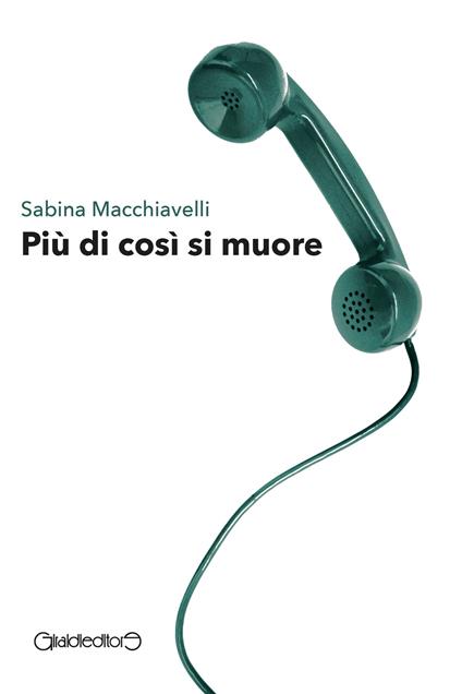 Più di così si muore - Sabina Macchiavelli - ebook