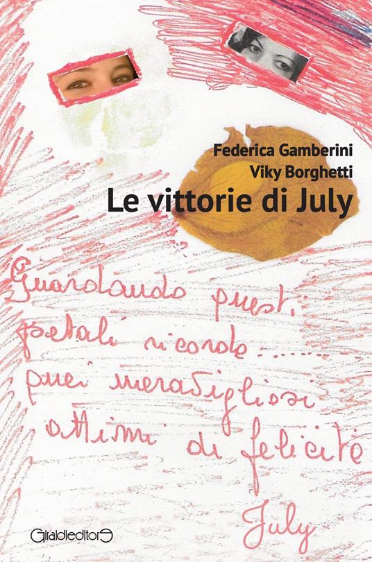 Le vittorie di July - Federica Gamberini - Viky Borghetti - - Libro -  Giraldi Editore - | IBS