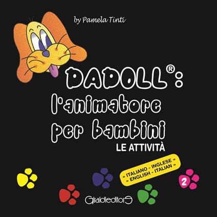 Dadoll®: l'animatore per bambini. Le attività. Ediz. italiana e inglese - Pamela Tinti - copertina