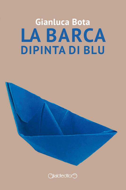 La barca dipinta di blu - Gianluca Bota - ebook