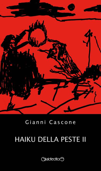 Haiku della peste. Vol. 2 - Gianni Cascone - copertina