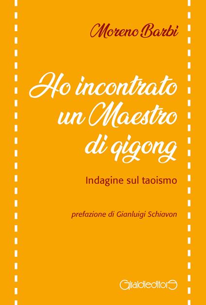 Ho incontrato un maestro di Qi Gong. Indagine sul taoismo - Moreno Barbi - ebook