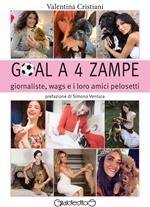 Goal a 4 zampe. Giornaliste, wags e i loro amici pelosetti