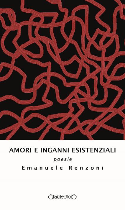 Amori e inganni esistenziali - Emanuele Renzoni - copertina