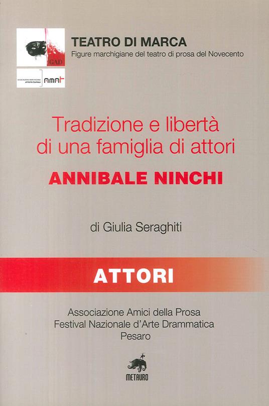 Tradizione e libertà di una famiglia di attori: Annibale Ninchi - Giulia Seraghiti - copertina