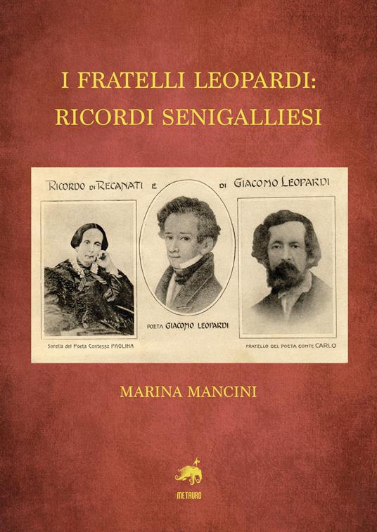 I fratelli Leopardi: ricordi senigalliesi - Marina Mancini - copertina