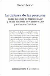 La defensa de las personas. Y en los sistemas de common law y en los de civil law - Paolo Iorio - copertina