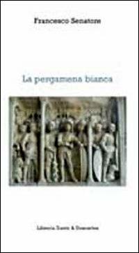 La pergamena bianca - Francesco Senatore - copertina