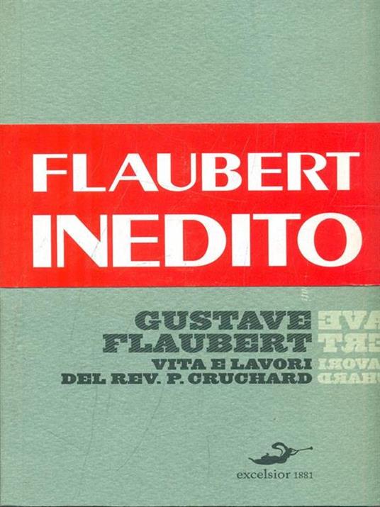 Vita e lavori del Reverendo padre Cruchard e altri scritti - Gustave Flaubert - 6