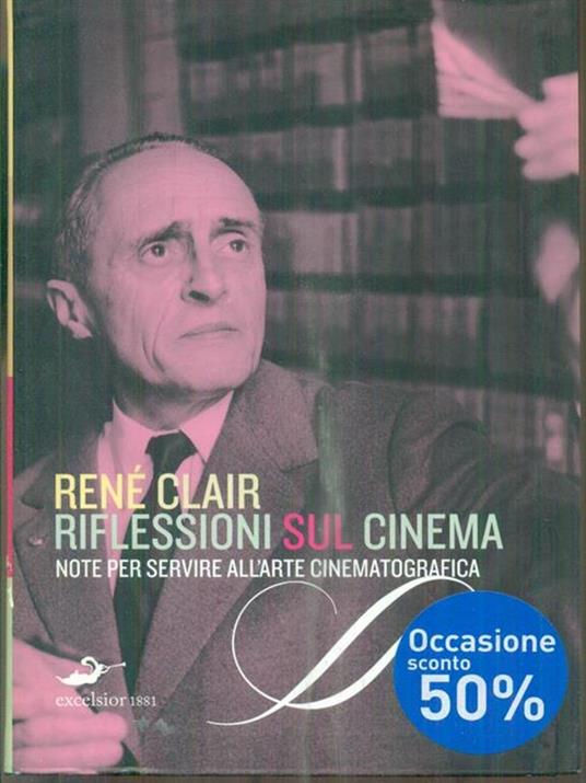 Riflessioni sul cinema. Note per servire all'arte cinematografica - René Clair - copertina