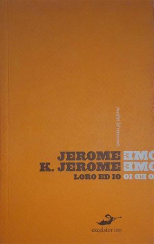 Loro ed io - Jerome K. Jerome - copertina