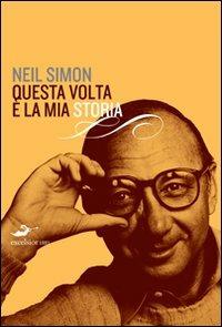 Questa volta è la mia storia - Neil Simon - 2