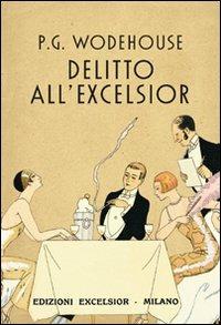 Delitto all'Excelsior e altri racconti - Pelham G. Wodehouse - 3