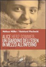 Alice Herz-Sommer. Un giardino dell'Eden in mezzo all'inferno