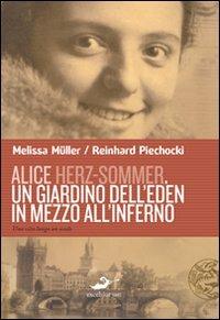 Alice Herz-Sommer. Un giardino dell'Eden in mezzo all'inferno - Melissa Müller,Reinhard Piechocki - 5