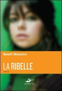 La ribelle - Benoît Duteurtre - copertina