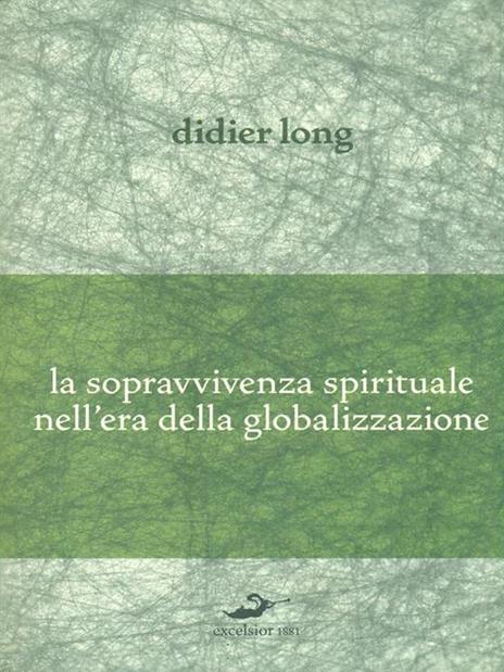 La sopravvivenza spirituale nell'era della globalizzazione - Didier Long - 6