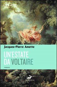 Un'estate da Voltaire - Jacques­Pierre Amette - 5