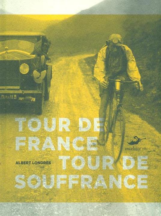 Tour de France, tour de souffrance - Albert Londres - 3