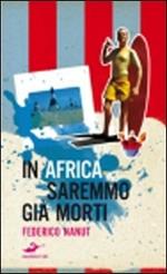 In Africa saremmo già morti