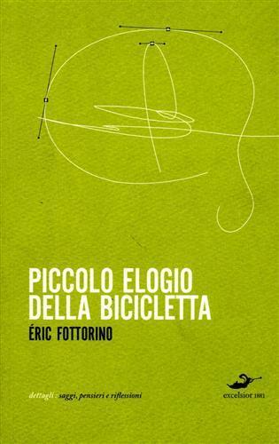 Piccolo elogio della bicicletta - Éric Fottorino - 2