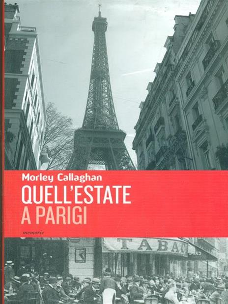 Quell'estate a Parigi - Morley Callaghan - 2