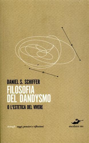 Filosofia del dandysmo - Daniel S. Schiffer - 4