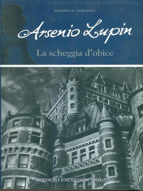 Arsène Lupin. La scheggia d'obice - Maurice Leblanc - copertina