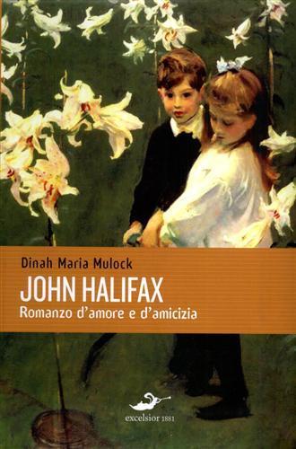 John Halifax. Romanzo d'amore e d'amicizia - Dinah M. Mulock - copertina