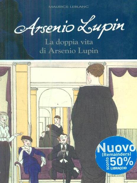 Arsenio Lupin. La doppia vita di Arsenio Lupin. Vol. 6 - Maurice Leblanc - 6