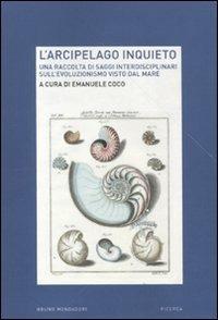 L'arcipelago inquieto. Una raccolta di saggi interdisciplinari sull'evoluzionismo visto dal mare - copertina