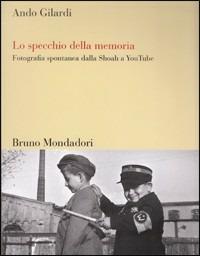 Lo specchio della memoria - Ando Gilardi - copertina