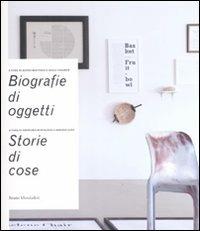 Biografie di oggetti. Storie di cose - Libro - Mondadori Bruno - Ricerca |  IBS