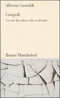 Congedi. La crisi dei valori nella modernità - Alberto Castoldi - copertina