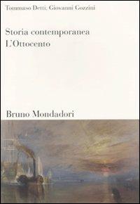 Storia contemporanea. Vol. 1: L'Ottocento - Tommaso Detti - Giovanni Gozzini  - - Libro - Mondadori Bruno - Sintesi