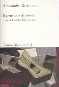 Il pensiero dei suoni. Temi di filosofia della musica - Alessandro Bertinetto - copertina