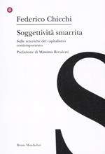 Soggettività smarrita. Sulle retoriche del capitalismo contemporaneo