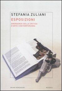 Esposizioni. Emergenze della critica d'arte contemporanea - Stefania Zuliani - copertina