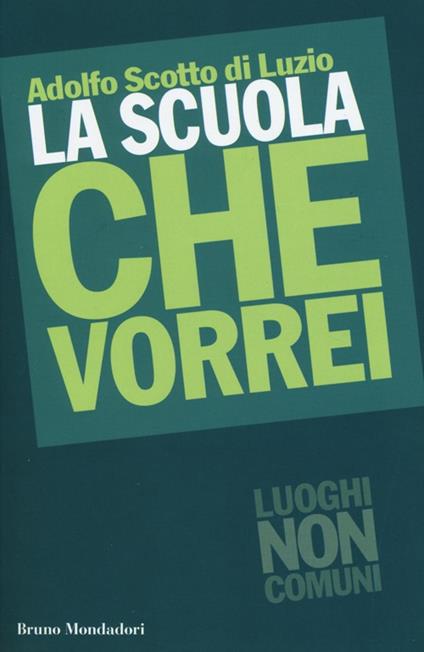 La scuola che vorrei - Adolfo Scotto di Luzio - ebook