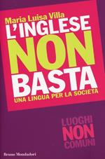 L'inglese non basta. Una lingua per la società