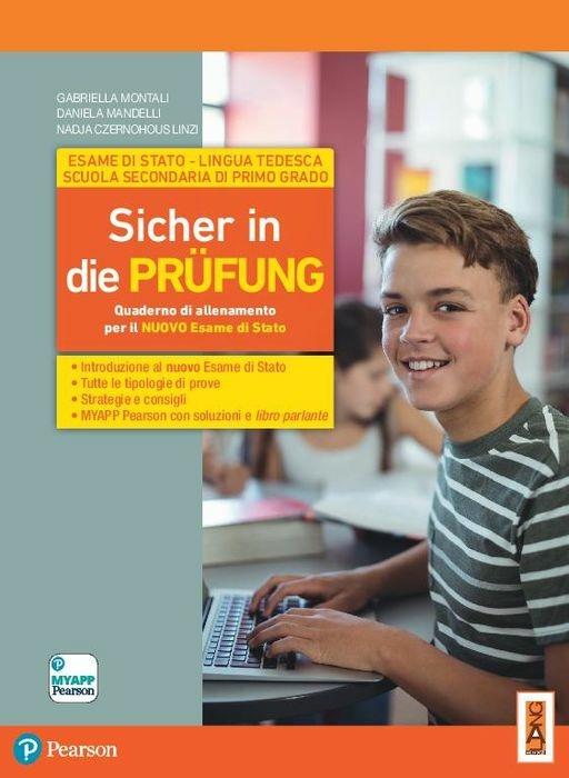 Sicher in die prüfung. Quaderno di allenamento al nuovo esame di Stato - linguistico. Per la Scuola media. Con espansione online - Gabriella Montali,Daniela Mandelli,Nadja Czernohous Linzi - copertina