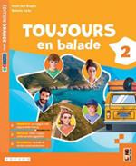 Toujours en balade. Édition orange. Avec Apprendre, Grammavacances. Con e-book. Con espansione online. Vol. 2