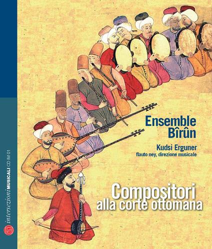 Compositori alla corte ottomana. Ediz. italiana, inglese, francese e tedesca. Con CD Audio - Kudsi Erguner,Giovanni De Zorzi - copertina