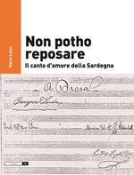 Non potho reposare. Il canto d'amore della Sardegna. Con CD Audio