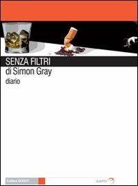 Senza filtri - Simon Gray - copertina