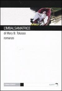 L' imbalsamatrice - Mary Barbara Tolusso - copertina