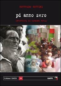 Pd anno zero. Intervista con Goffredo Bettini - Carmine Fotia - copertina