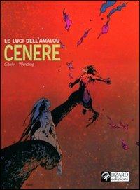 Cenere. Le luci dell'Amalou. Vol. 5 - Christophe Gibelin,Claire Wendling - 3