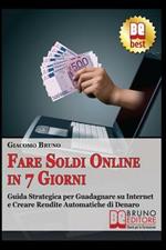 Fare soldi online in 7 giorni