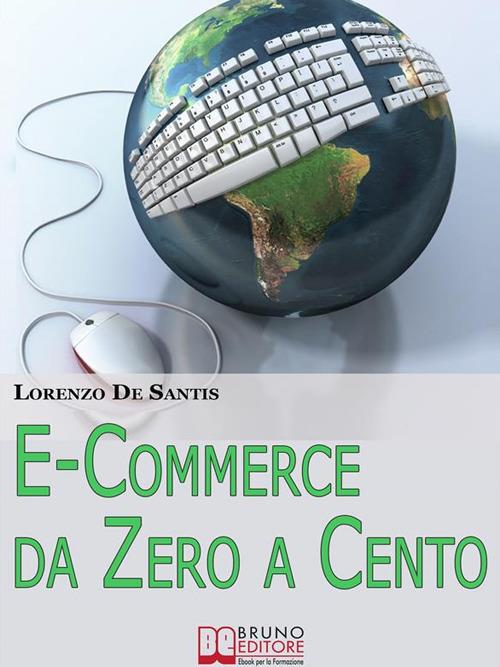 E-commerce da zero a cento - Lorenzo De Santis - ebook